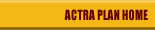 ACTRA PLAN HOME